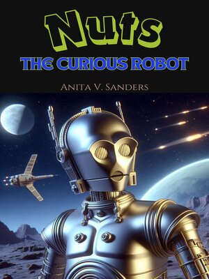 cover image of Nuts, the Curious Robot